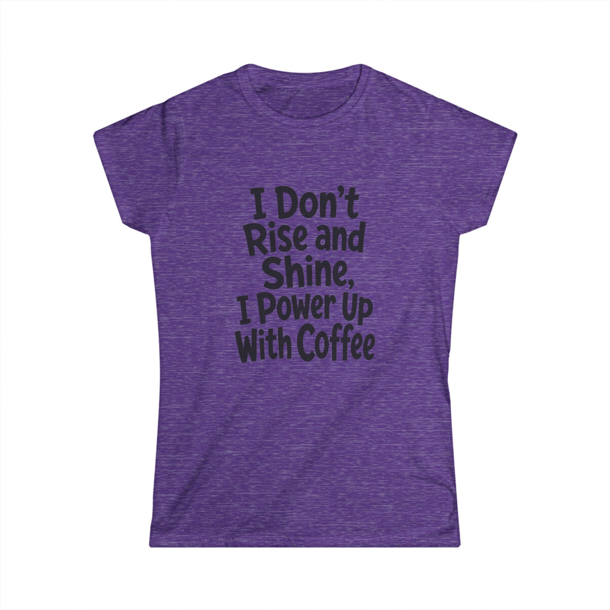 Funny Coffee Shirt – Don’t Rise and Shine – Women’s Softstyle Tee